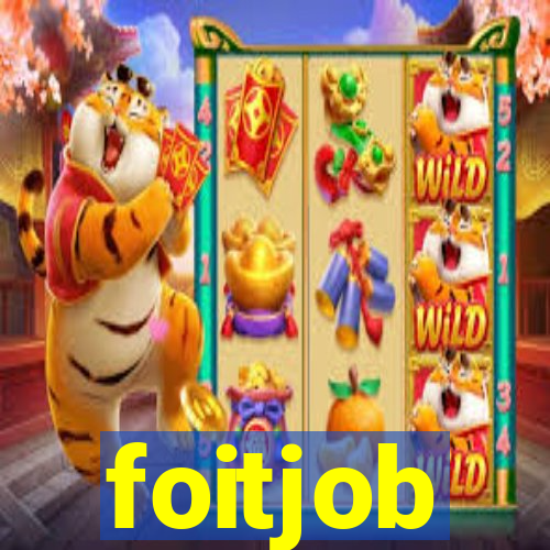 foitjob