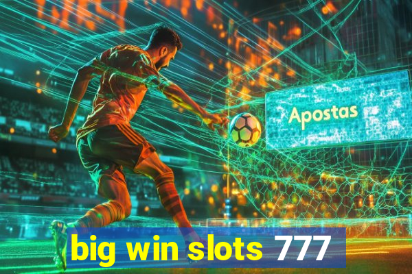 big win slots 777