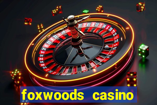 foxwoods casino mashantucket ct