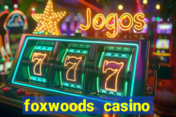 foxwoods casino mashantucket ct