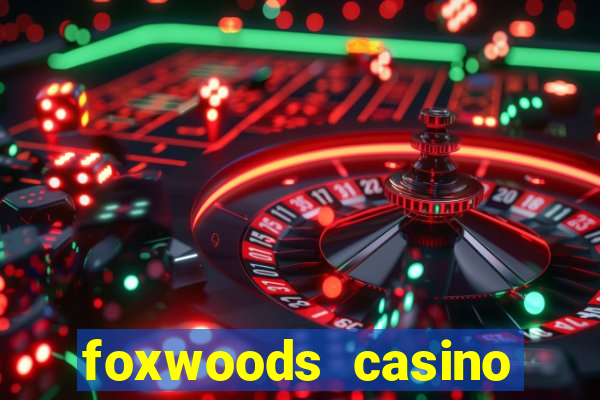 foxwoods casino mashantucket ct