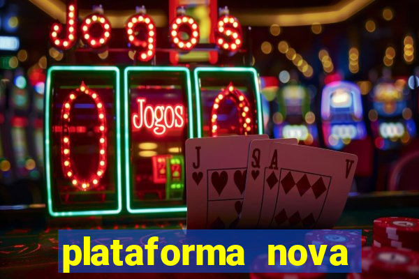 plataforma nova pagando bet