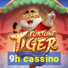 9h cassino