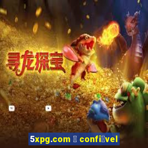 5xpg.com 茅 confi谩vel