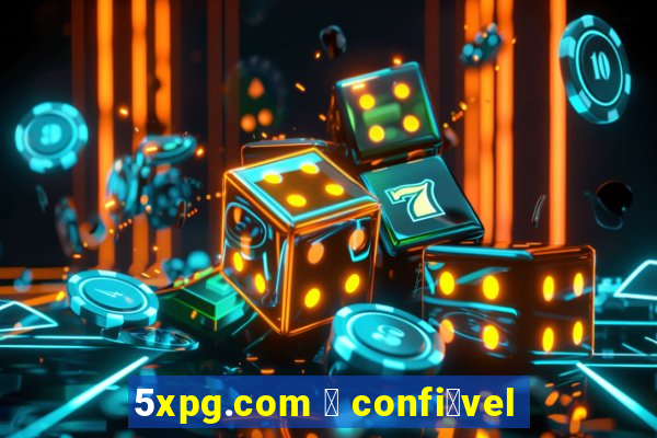 5xpg.com 茅 confi谩vel