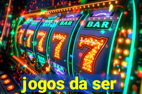 jogos da ser