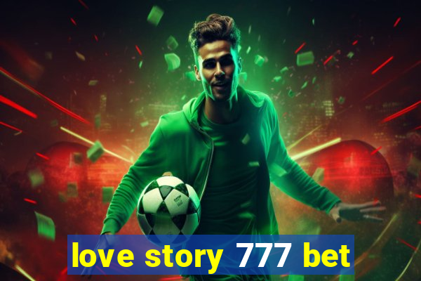 love story 777 bet