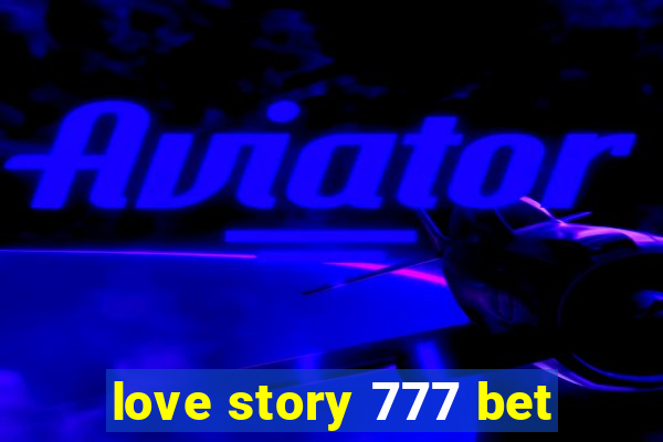 love story 777 bet