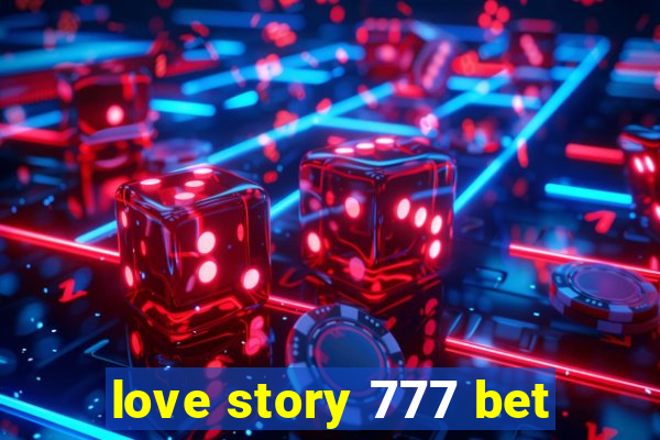 love story 777 bet