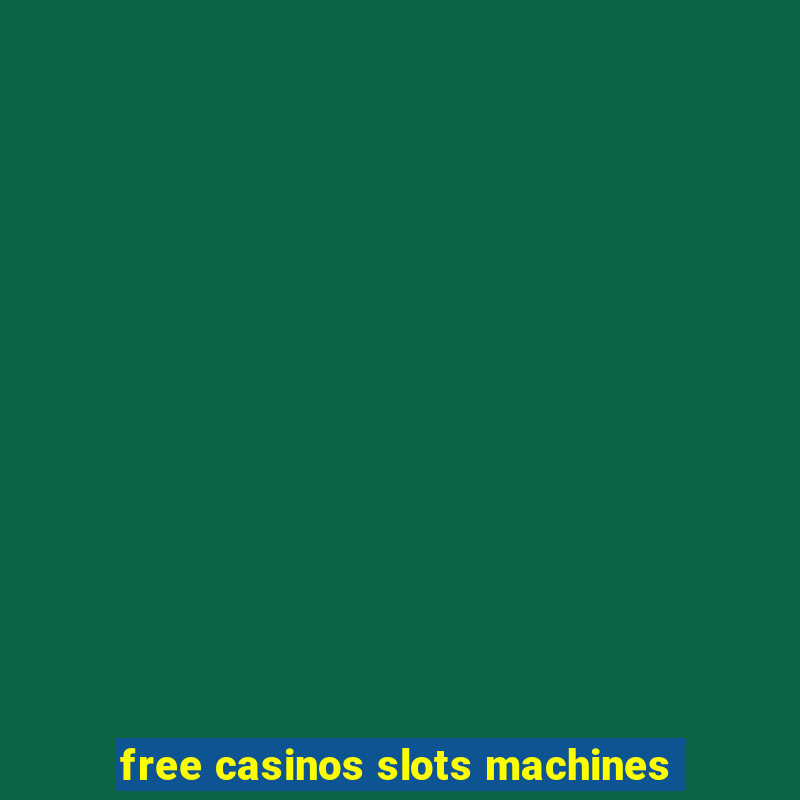 free casinos slots machines