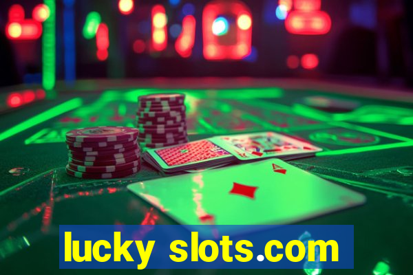 lucky slots.com