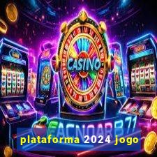 plataforma 2024 jogo