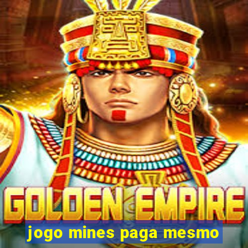 jogo mines paga mesmo