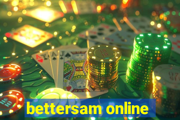 bettersam online