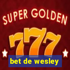 bet de wesley