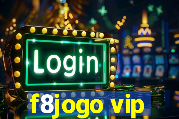 f8jogo vip