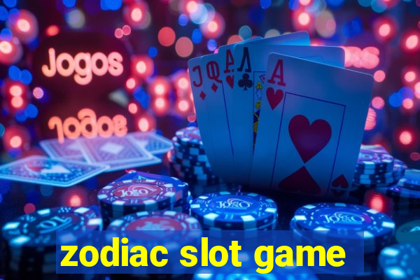 zodiac slot game