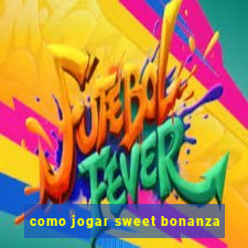 como jogar sweet bonanza