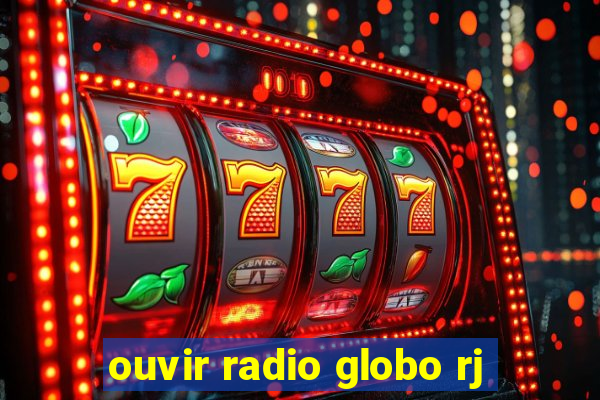 ouvir radio globo rj