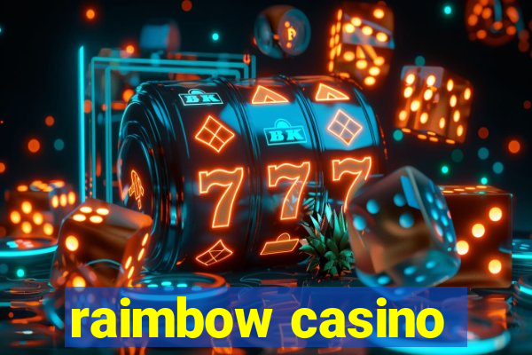 raimbow casino