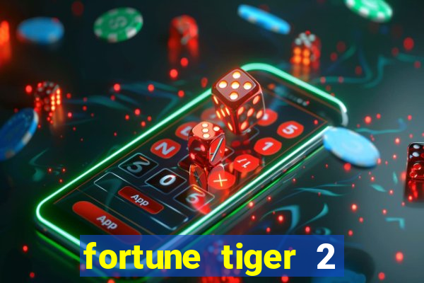 fortune tiger 2 revenge download