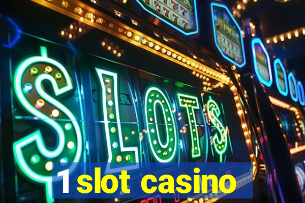 1 slot casino