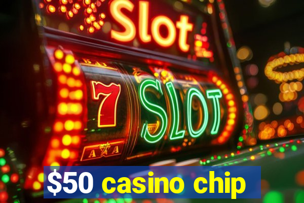 $50 casino chip