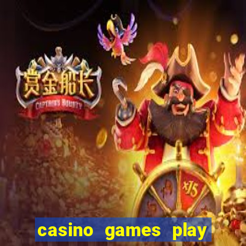 casino games play for real money