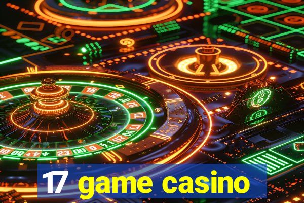 17 game casino