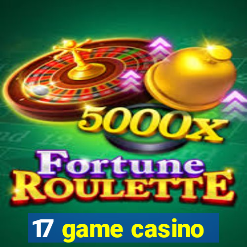 17 game casino