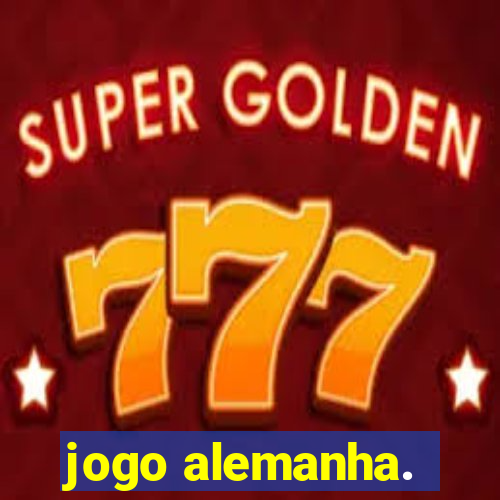 jogo alemanha.