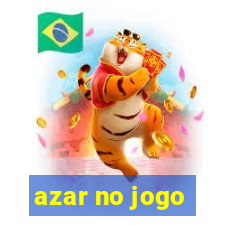 azar no jogo