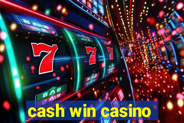 cash win casino