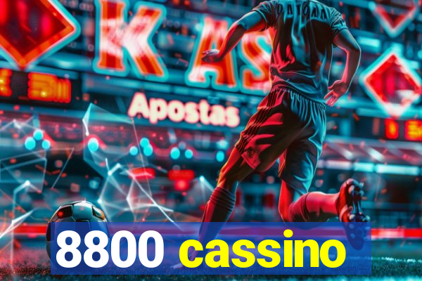 8800 cassino