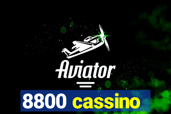 8800 cassino