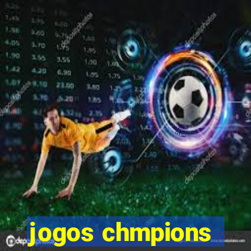 jogos chmpions