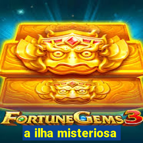 a ilha misteriosa