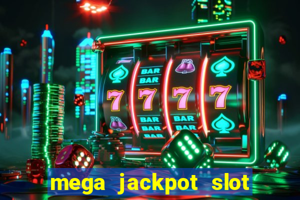 mega jackpot slot cash winner early access