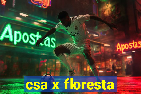 csa x floresta