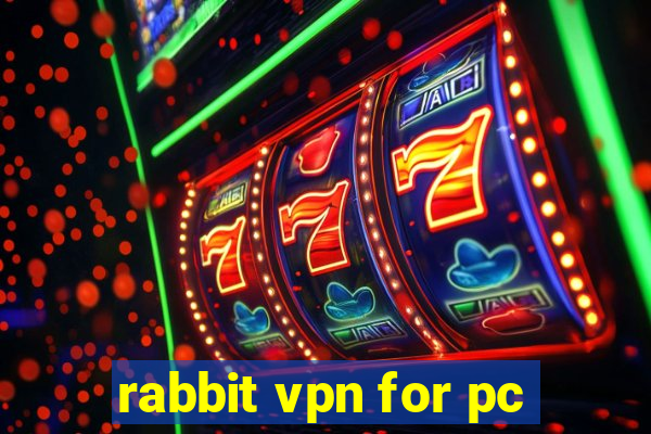 rabbit vpn for pc