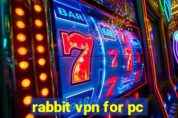 rabbit vpn for pc