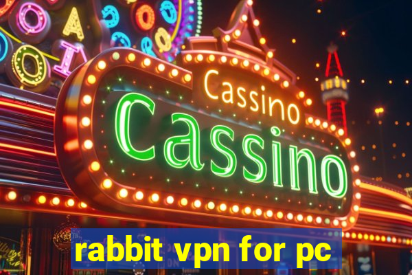 rabbit vpn for pc