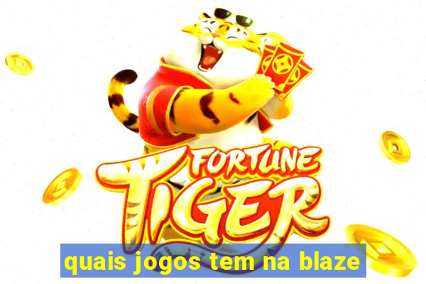 quais jogos tem na blaze