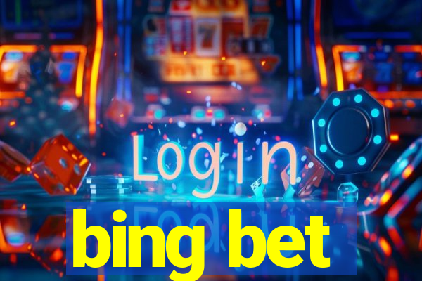 bing bet