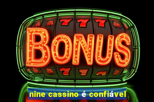 nine cassino é confiável