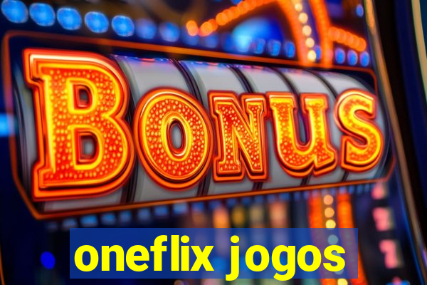 oneflix jogos