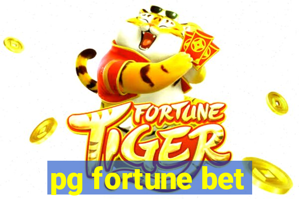 pg fortune bet