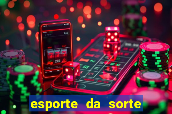 esporte da sorte jogo online