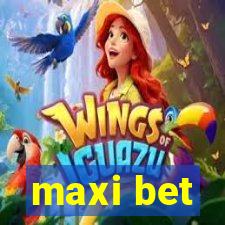 maxi bet