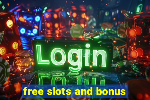 free slots and bonus